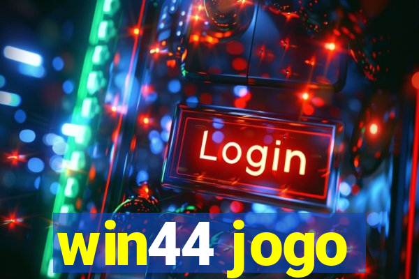 win44 jogo